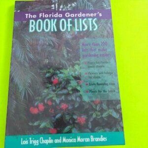 Florida Gardener's Book of Lists- by Lois T. Chaplin